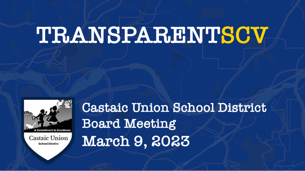 Castaic Union School District Board Meeting, March 9, 2023